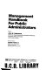 Management handbook for public administrators /