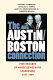 The Austin-Boston connection : five decades of House Democratic leadership, 1937-1989 /