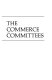 The Commerce Committees : a study of the House and Senate Commerce Committees /