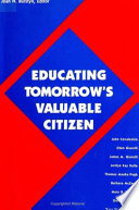 Educating tomorrow's valuable citizen /