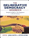 The deliberative democracy handbook : strategies for effective civic engagement in the twenty-first century /