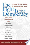 The fight is for democracy : winning the war of ideas in America and the world /