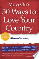MoveOn's 50 ways to love your country : how to find your political voice and become a catalyst for change /