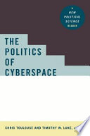 The politics of cyberspace : a new political science reader /