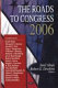 The Roads to Congress 2006 /