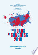 The roads to congress 2018 : American elections in the Trump era /