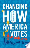 Changing how America votes /