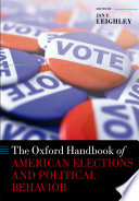 The Oxford handbook of American elections and political behavior /