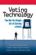 Voting technology : the not-so-simple act of casting a ballot /