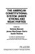 The American constitutional system under strong and weak parties /