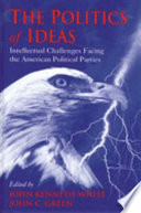 The politics of ideas : intellectual challenges facing the American political parties /