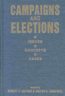 Campaigns and elections : issues, concepts, cases /