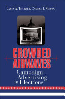 Crowded airwaves : campaign advertising in elections /