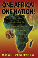 One Africa! one nation! : the African Socialist International and the movement to unite and liberate Africa and African people worldwide /