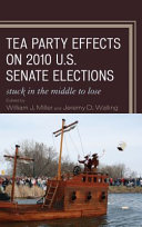Tea Party effects on 2010 U.S. Senate elections : stuck in the middle to lose /