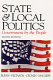 State and local politics : government by the people /