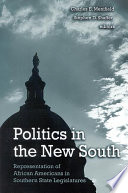 Politics in the new South : representation of African Americans in southern state legislatures /