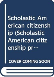 Scholastic American citizenship /