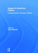 Issues in American politics : polarized politics in the age of Obama /