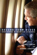 Second-term blues : how George W. Bush has governed /