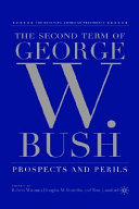 The second term of George W. Bush : prospects and perils /