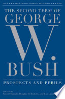 The Second Term of George W. Bush: Prospects and Perils /