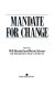 Mandate for change /