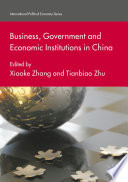 Business, government and economic institutions in China /