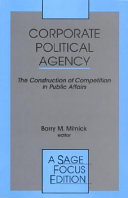 Corporate political agency : the construction of competition in public affairs /