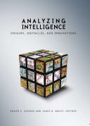 Analyzing intelligence : origins, obstacles, and innovations /