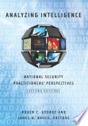 Analyzing intelligence : national security practitioners' perspectives /