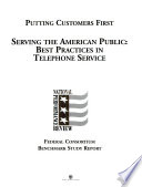 Putting customers first : serving the American public : best practice in telephone service : Federal Consortium Benchmark Study Report /