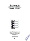 Reinventing environmental management : accompanying report of the National Performance Review /