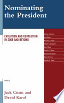 Nominating the president : evolution and revolution in 2008 and beyond /