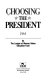 Choosing the president, 1984 /