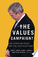 The values campaign? : the Christian right and the 2004 elections /
