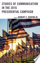 Studies of communication in the 2016 presidential campaign /
