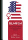 Trumpism : the politics of gender in a post-propitious America /