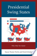 Presidential swing states : why only ten matter /