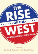 The rise of the West in presidential elections /