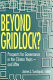 Beyond gridlock? : prospects for governance in the Clinton years--and after : report on a conference held in Washington, D.C., February 24,1993, sponsored by the Committee on the Constitutional System and the Brookings Institution /