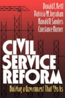 Civil service reform : building a government that works /