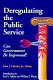 Deregulating the public service : can government be improved /