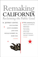 Remaking California : reclaiming the public good /