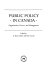 Public policy in Canada : organization, process, and management /