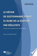 Le metier de gestionnaire public à l'aube de la gestion par resultats : nouveaux rôles, nouvelles fonctions, nouveaux profils /