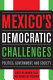 Mexico's democratic challenges : politics, government, and society /