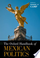 The Oxford handbook of Mexican politics /