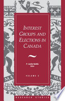 Interest groups and elections in Canada /