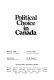 Political choice in Canada /